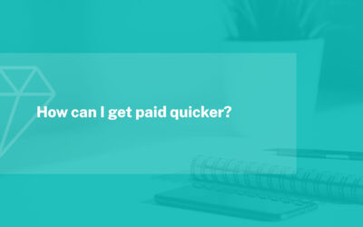 How can I get paid quicker?