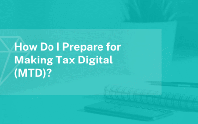How Do I Prepare For Making Tax Digital?